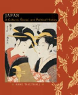 Japan A Cultural, Social, and Political History  9780618133888 Front Cover