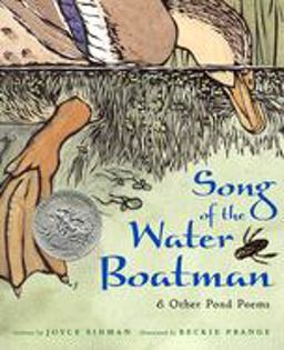 Song of the Water Boatman and Other Pond Poems A Caldecott Honor Award Winner  9780618135479 Front Cover