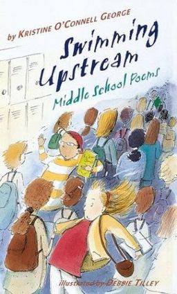 Swimming Upstream Middle School Poems  9780618152506 Front Cover