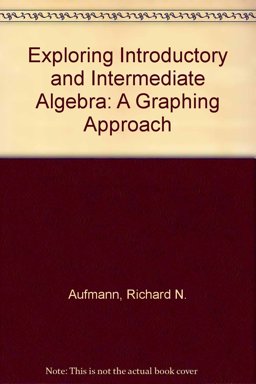 Exploring Introductory and Intermediate Algebra