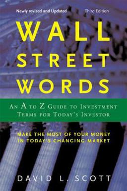 Wall Street Words An A to Z Guide to Investment Terms for Today's Investor 3rd 9780618176519 Front Cover