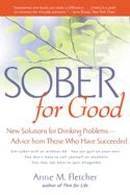Sober for Good New Solutions for Drinking Problems -- Advice from Those Who Have Succeeded  9780618219070 Front Cover