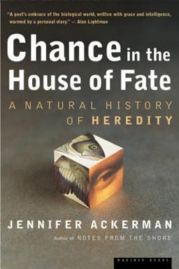 Chance in the House of Fate A Natural History of Heredity  9780618219094 Front Cover