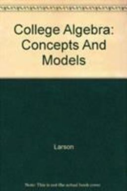 College Algebra: Concepts and Models Student Study Guide Used with ... Larson-College Algebra: Concepts and Models 4th 9780618220281 Front Cover