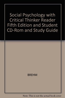 Social Psychology with Critical Thinker Reader, Fifth Edition and Student CD-ROM and Study Guide