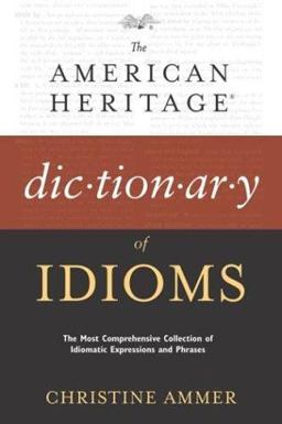 American Heritage Dictionary of Idioms  9780618249534 Front Cover