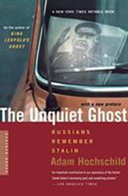 Unquiet Ghost Russians Remember Stalin  9780618257478 Front Cover