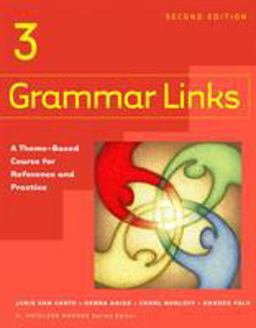 Grammar Links 3 A Theme-Based Course for Reference and Practice 2nd 9780618274147 Front Cover