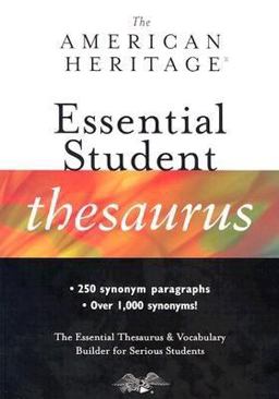 The American Heritage Essential Student Thesaurus The American Heritage Essential Student Thesaurus
