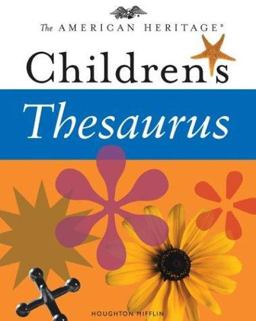 The American Heritage Children's Thesaurus The American Heritage Children's Thesaurus