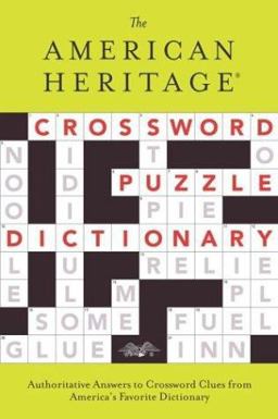The American Heritage Crossword Puzzle Dictionary The American Heritage Crossword Puzzle Dictionary