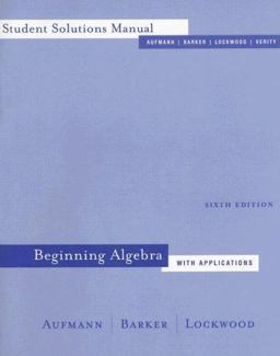 Beginning Algebra with Applications Student Solutions Manual 6th 9780618306077 Front Cover