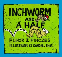 Inchworm and a Half  9780618311019 Front Cover