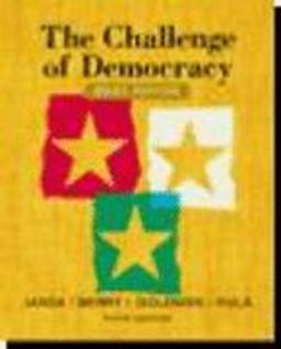 Challenge of Democracy American Government in Global Politics 5th 9780618312078 Front Cover