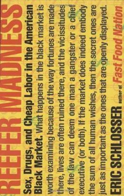 Reefer Madness Sex, Drugs, and Cheap Labor in the American Black Market  9780618334667 Front Cover