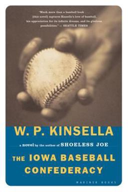 Iowa Baseball Confederacy A Novel  9780618340804 Front Cover