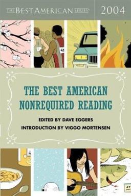 Best American Nonrequired Reading 2004  9780618341238 Front Cover