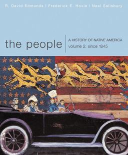 People : a History of Native America, Volume 2: Since 1845  9780618369843 Front Cover