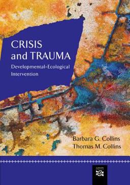 Crisis and Trauma Developmental-Ecological Intervention  9780618373710 Front Cover