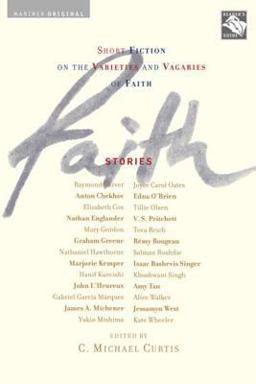 Faith: Stories Short Fiction on the Varieties and Vagaries of Faith  9780618378241 Front Cover