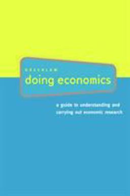 Doing Economics A Guide to Understanding and Carrying Out Economic Research  9780618379835 Front Cover
