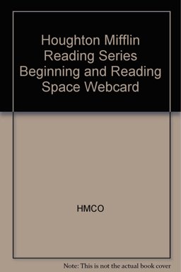 Houghton Mifflin Reading Series Beginning, and Reading Space Webcard