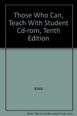 Those Who Can, Teach with Student CD-ROM, Tenth Edition