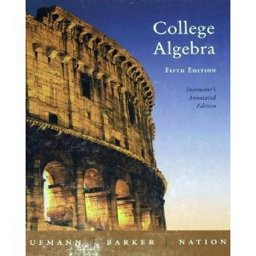 College Algebra Instructor's. Annotated Edition