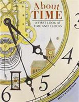 About Time A First Look at Time and Clocks  9780618396689 Front Cover