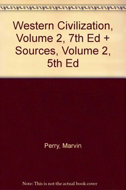 Western Civilization, Volume 2, Seventh Edition and Sources, Volume 2, Fifth Edition