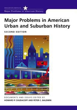 Major Problems in American Urban and Suburban History Documents and Essays 2nd 9780618432769 Front Cover