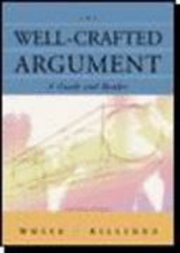 Well-Crafted Argument A Guide and Reader 2nd 9780618438112 Front Cover