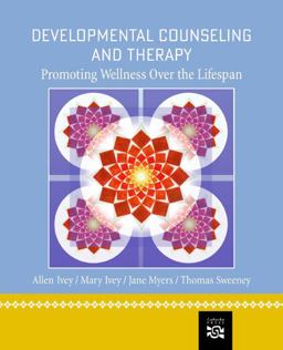 Developmental Counseling and Therapy Promoting Wellness over the Lifespan 2nd 9780618439881 Front Cover