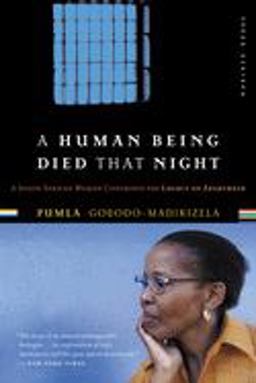 Human Being Died That Night A South African Woman Confronts the Legacy of Apartheid  9780618446599 Front Cover
