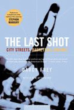 Last Shot City Streets, Basketball Dreams  9780618446711 Front Cover