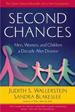 Second Chances Men, Women and Children a Decade after Divorce 15th 9780618446896 Front Cover