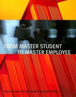 From Master Student to Master Employee From Master Student to Master Employee