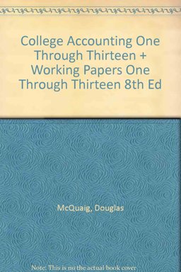 Mcquaig College Accounting One Through Thirteen Plus Working Papers One Through Thirteen Eighth Edition Mcquaig College Accounting One Through Thirteen Plus Working Papers One Through Thirteen Eighth Edition