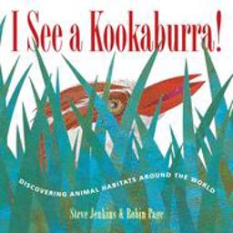 I See a Kookaburra! Discovering Animal Habitats Around the World  9780618507641 Front Cover