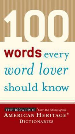 100 Words Every Word Lover Should Know  9780618551460 Front Cover