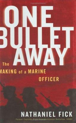One Bullet Away The Making of a Marine Officer  9780618556137 Front Cover