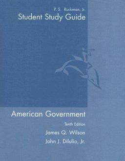 Study Guide for Wilson/DiIulio's American Government: Institutions and Policies, 10th 10th 9780618562466 Front Cover