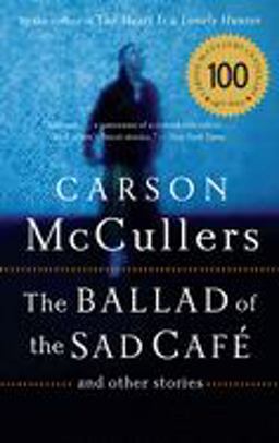 Ballad of the Sad Cafe And Other Stories  9780618565863 Front Cover