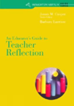Educator's Guide to Teacher Reflection 6th 9780618572854 Front Cover