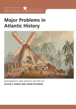 Major Problems in Atlantic History Documents and Essays  9780618611140 Front Cover