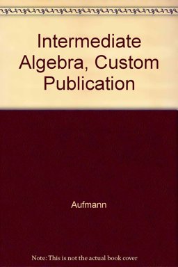 Intermediate Algebra Seventh Edition, Custom Publication