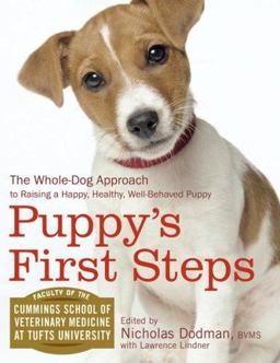 Puppy's First Steps The Whole-Dog Approach to Raising a Happy, Healthy, Well-Behaved Puppy  9780618663040 Front Cover