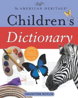 The American Heritage Children's Dictionary The American Heritage Children's Dictionary
