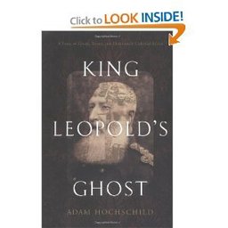 King Leopold's Ghost A Story of Greed, Terror, and Heroism in Colonial Africa  9780618711673 Front Cover