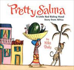Pretty Salma: a Little Red Riding Hood Story from Africa